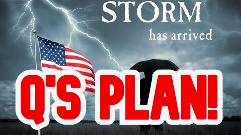 The Storm Has Arrived!! The Final Stage Of Q's Plan!!!