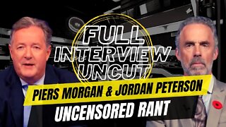 Jordan Peterson Returns FULL INTERVIEW INCUT with Piers Morgan (Nov 11, 2022)