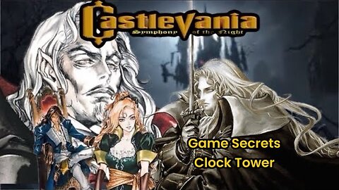 Castlevania : Symphony of the Night - All Clocktower Secrets!