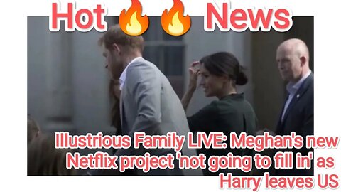 Illustrious Family LIVE: Meghan's new Netflix project 'not going to fill in' as Harry leaves US