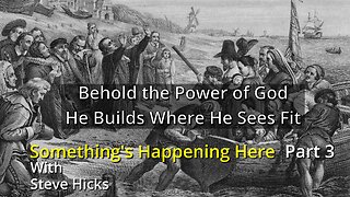 2/28/24 He Builds Where He Sees Fit "Behold the Power of God" part 3 S4E6p3