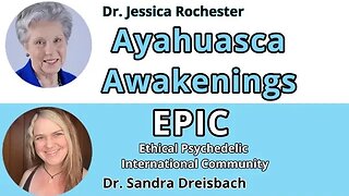 Dr. Jessica Rochester & Dr. Sandra Dreisbach - Psychedelics, Entheogens & Ethics