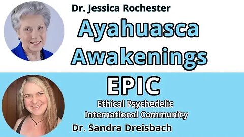 Dr. Jessica Rochester & Dr. Sandra Dreisbach - Psychedelics, Entheogens & Ethics