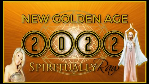2022 NEW GOLDEN AGE of Light Bodies, Operating Systems, & High Council Of Light for Earth w/ Jennifer Ra & Kendra