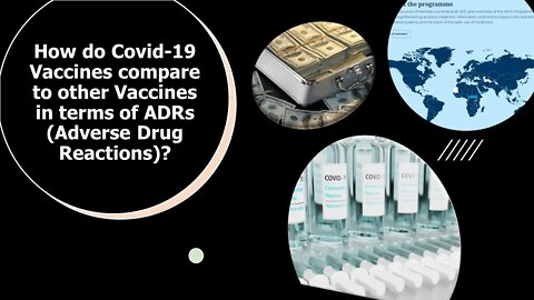 How do Covid 19 Vaccines compare to other Vaccines in terms of ADRs Adverse Drug Reactions