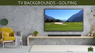TV Background Golfing Screensaver TV Art Slideshow / No Sound