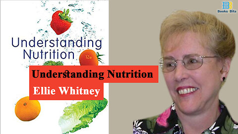 Understanding Nutrition by Ellie Whitney (Book Summary)