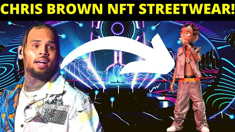 Chris Brown Will Be In Charge Of The NFT Streetwear Line!