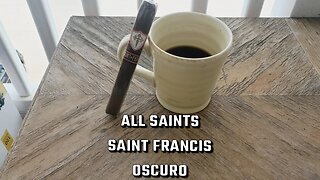 All Saints Saint Francis Oscuro cigar review