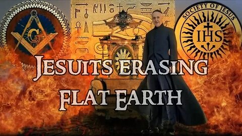 Jesuits Erased The Flat Earth