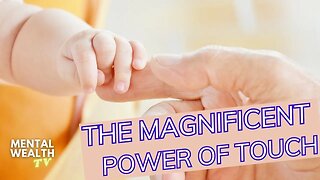 The Magnificent Power of Physical Touch for Mental Health and Wellbeing