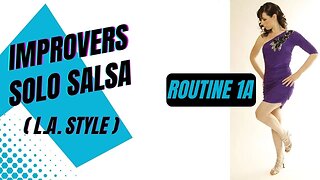 IMPROVERS SOLO LATIN DANCE | L.A. Style Salsa | Practice Routine 1a (Summary)