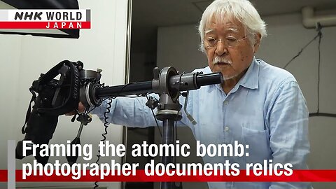 Framing the atomic bomb: photographer documents relicsーNHK WORLD-JAPAN NEWS | NE