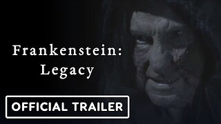 Frankenstein Legacy - Official Trailer