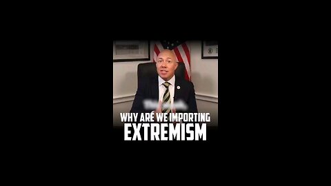 Why are we importing extremists and terrorists?