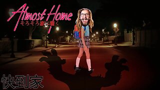 ALMOST HOME - 快到家