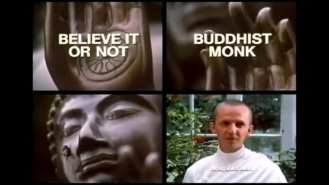 Believe it or Not: Buddhist Monk