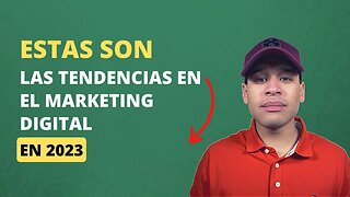 Estas Son Las TENDENCIAS En El MARKETING DIGITAL En 2023