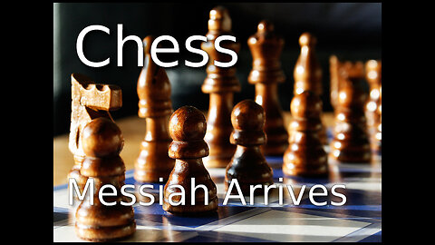 Chess - Part 1 - Christmas - The Moves Which Brought Messiah