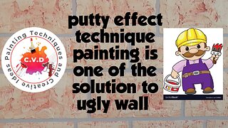 putty effect technique painting is one of the solution of the ugly wall