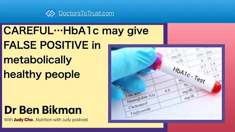CAREFUL…HbA1c may give false positive in metabolically healthy people