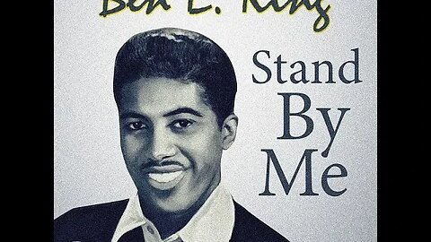 Ben E. King "Stand By Me"