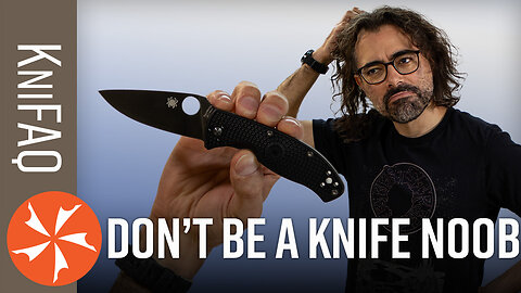 KnifeCenter FAQ #163: Advice For First Time Knife Buyers