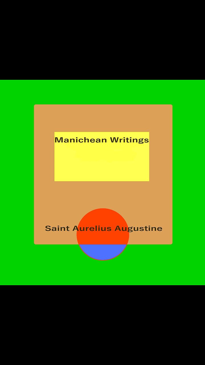 MANICHEAN WRITINGS 6 Against the Fundamental Mani a SAINT AURELIUS ...