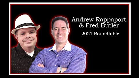 Andrew Rappaport & Fred Butler: 2021 Roundtable Discussion