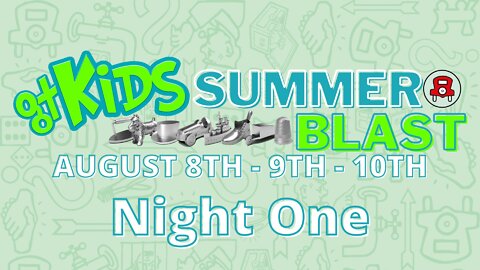 GTKIDS Summer Blast Night One August 8,2022