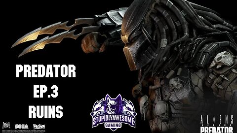 Aliens Vs Predator Predator ep 3 Ruins