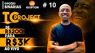 OPÇÕES BINÁRIAS AO VIVO | De R$ 200,00 para 3K na IQ OPTION #10