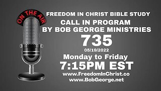 Call In Program by Bob George Ministries P735 | BobGeorge.net | Freedom In Christ Bible Study