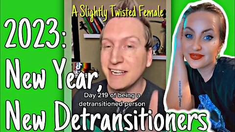 2023: New Year, New Detransitioners