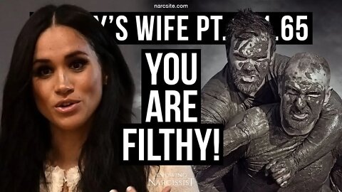Harrys Wife 101.65 You Are Filthy (Meghan Markle)
