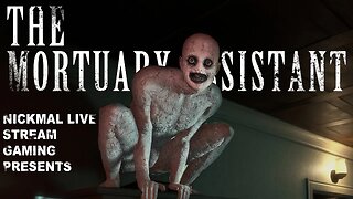 Hunting The Demon....Again! Mortuary Assistant | Part 2 | LIVE STREAM