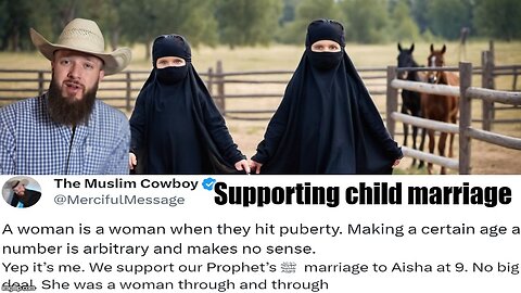 Muslim Cowboy's Support of Prepubescent Child Marriage