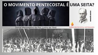 O MOVIMENTO PENTECOSTAL É UMA SEITA? ESTUDO DE SIGURD BJORNER, MENSAGEIRO DA PAZ, JUNHO DE 1946