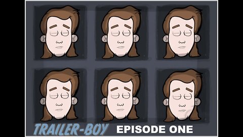 TRAILER-BOY - PILOT EPISODE