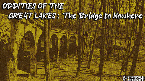 Oddities of the Great Lakes: The Bridge to Nowhere in Euclid, Ohio