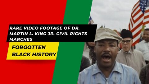 Rare Video Footage of Dr. Martin L. King Jr. Civil Rights Marches | Forgotten Black History