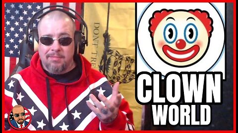 We Live in a CLOWN WORLD! (Volume 1)