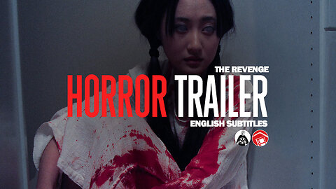 Horror Trailer: THE REVENGE (Trailer 2) (China 2023) 画魔人