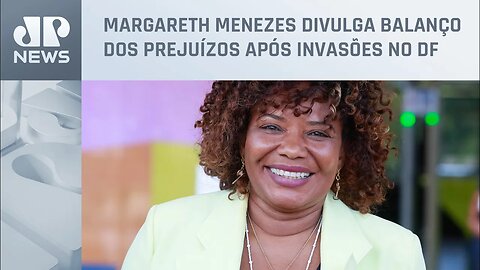 Ministra da Cultura diz que prejuízo é muito grande após invasão em Brasília