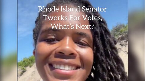 Rhode Island State Senator Twerks For Votes, What’s Next?