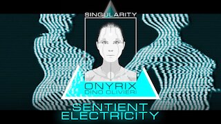 Singularity - Sentient Electricity, Onyrix / Dino Olivieri - EDM Synthwave - 電子音楽