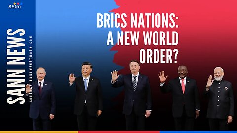 BRICS nations A new world order?