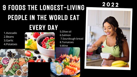 9 Foods The Longest-Living people in the world Eat Every day || #2022