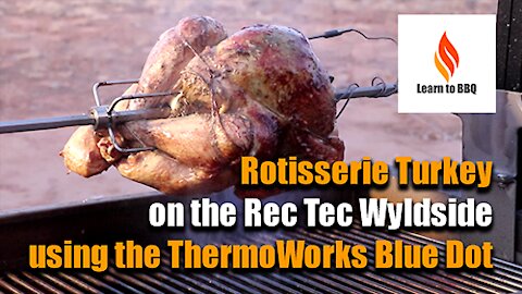 Rotisserie Turkey on the Rec Tec - recteq Wyldside Grill using a ThermoWorks BlueDOT Thermometer