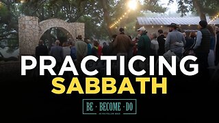 Practicing the Sabbath